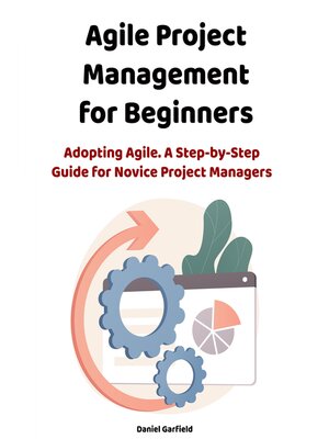 cover image of Agile Project Management for Beginners